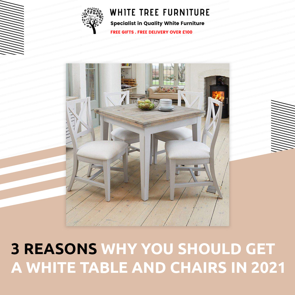 3 Reasons Why You Should Get A White Table and Chairs in 2021