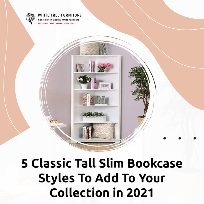 5 Classic Tall Slim Bookcase Styles To Add To Your Collection in 2021