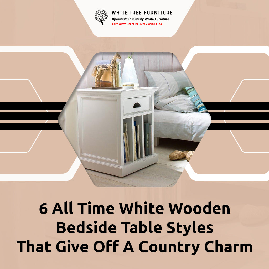 6 All-Time White Wooden Bedside Table Styles That Give Off A Country Charm