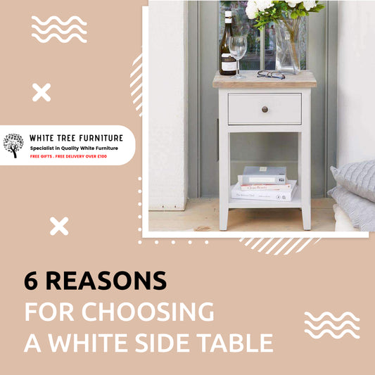 6 Reasons For Choosing a White Side Table