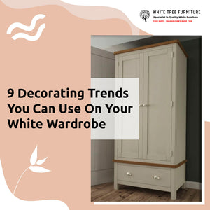 9 Decorating Trends You Can Use On Your White Wardrobe